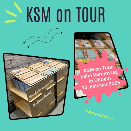 Grafik auf türkis-farbigem Hintergrund mit Text: KSM on Tour beim Vereinsfest in Döbeln am 15. Februar 2025.