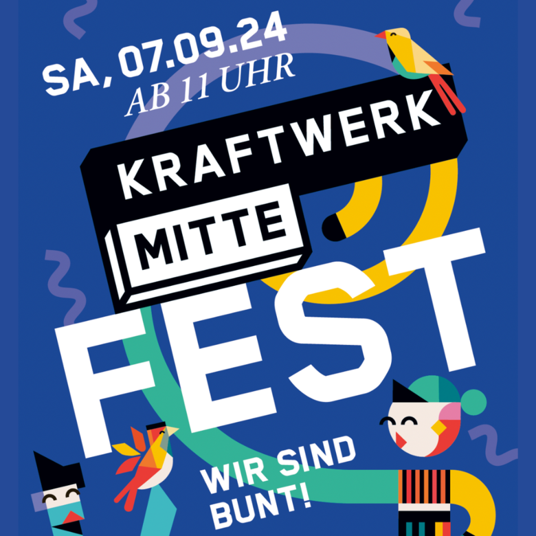 Bunte Illustration: 7. September: Kraftwerk Mitte Fest ab 11 Uhr. Motto: Wir sind bunt