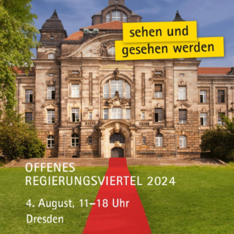 Bild der Sächsischen Staatskanzlei in Dresden. Text: Offenes Regierungsviertel am 4. August 2024 von 11-18 Uhr